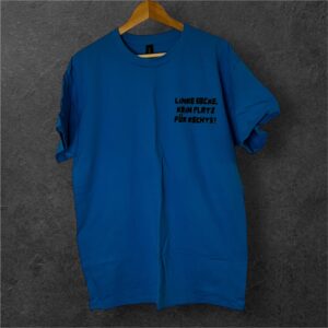 👕LINKE SOCKE, KEIN PLATZ FÜR RECHTS!  - **Sofort lieferbar** T-Shirt Sapphire XL